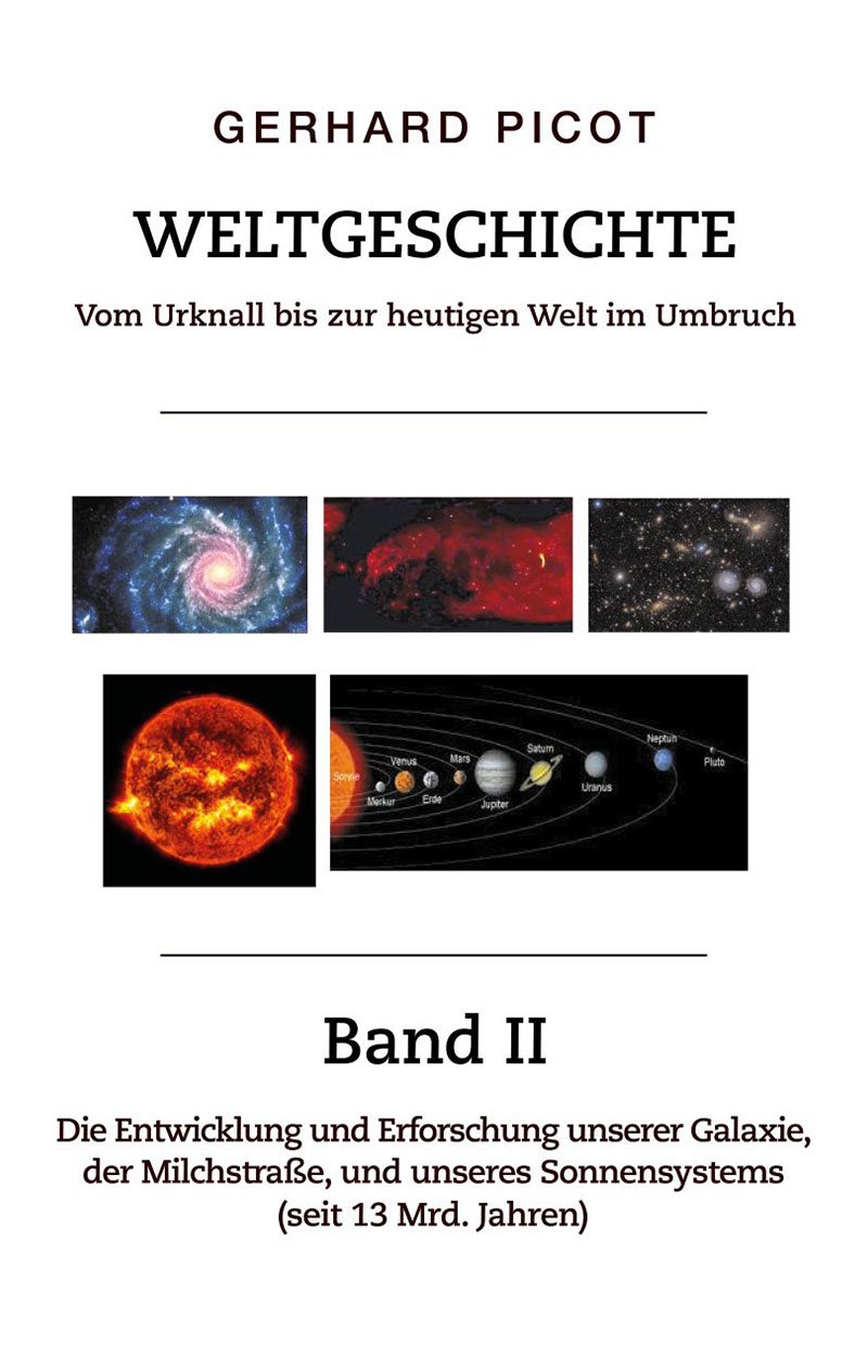 Weltgeschichte - Band II - Vom Urknall bis zur heutigen Welt im Umbruch - Gerhard Picot