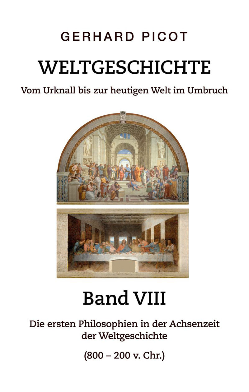 Weltgeschichte - Band VIII - Vom Urknall bis zur heutigen Welt im Umbruch - Gerhard Picot